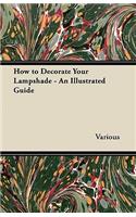 How to Decorate Your Lampshade - An Illustrated Guide
