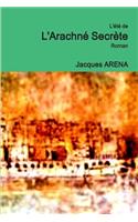 L'Arachne Secrete: (French)