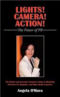 Lights! Camera! Action! The Power of PR