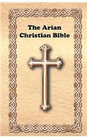 The Arian Christian Bible