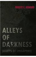 Alleys of Darkness (Alleys of Singapore)