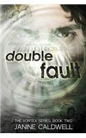 Double Fault: Book 2 of The Vortex Series(English)