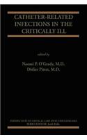 Catheter-Related Infections in the Critically Ill
