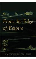 From the Edge of Empire: A Memoir