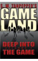 Deep Into the Game