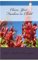 Claim Your Freedom in Christ