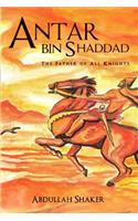 Antar bin Shaddad: The Father of All Knights