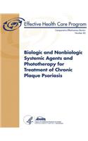 Biologic and Nonbiologic Systemic Agents and Phototherapy for Treatment of Chronic Plaque Psoriasis