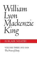 William Lyon MacKenzie King, Volume III, 1932-1939