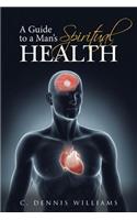 Guide to a Man's Spiritual Health