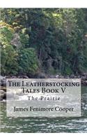 The Leatherstocking Tales Book V