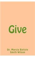 Give