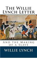 The Willie Lynch Letter and the Making of a Slave