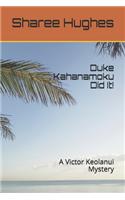 Duke Kahanamoku Did It!