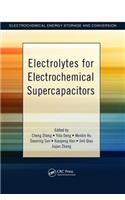 Electrolytes for Electrochemical Supercapacitors