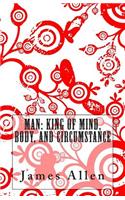 Man: king of mind, body, and circumstance