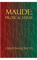 Maude: Prose & Verse