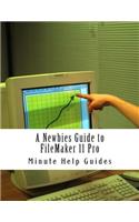Newbies Guide to FileMaker 11 Pro