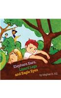 Elephant Ears, Lizard Legs and Eagle Eyes