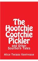 The Hootchie Cootchie Pickler