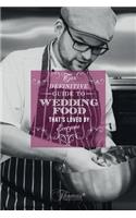 The definitive guide to wedding food thats loved by everyone.