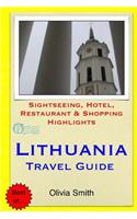 Lithuania Travel Guide: Sightseeing, Hotel, Restaurant & Shopping Highlights