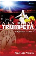 A La Final Trompeta