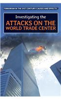 Investigating the Attacks on the World Trade Center