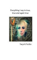 Everything I Say Is True, True and Again True