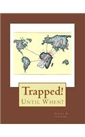 Trapped