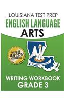 LOUISIANA TEST PREP English Language Arts Writing Workbook Grade 3