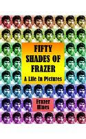 Fifty Shades of Frazer