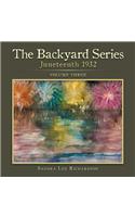 The Backyard Series: Juneteenth 1932