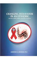 Changing Behaviour in an Epidemic: The Era of HIV/AIDS and EVD Outbreak