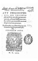 Lapis Metaphysicus Aut Philosophicus, Cui Vniuersasalis Medicina Vera Fuit: (Italian)