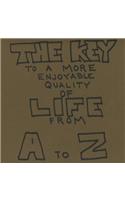 Key To A More Enjoyable Quality Of Life From A-Z