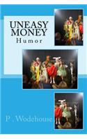 Uneasy Money: Humor