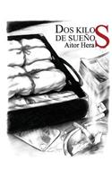 Dos kilos de suenos: (Spanish)