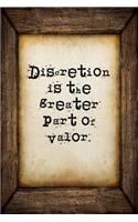 Discretion is the greater part of valor