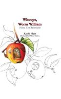 Whoops, Worm William: Home, Sweet Home
