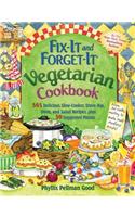 Fix-It and Forget-It Vegetarian Cookbook: 565 Delicious Slow-Cooker, Stove-Top, Oven, And Salad Recipes, Plus 50 Suggested Menus
