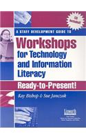 A Staff Development Guide to Workshops for Technology and Information Literacy: Ready to Present!