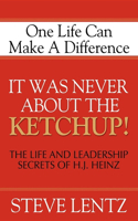 It Was Never about the Ketchup!