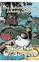Adventures of Johnny Chuck by Thornton Burgess, Fiction, Animals, Fantasy & Magic