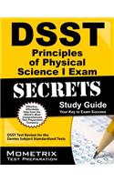 Dsst Principles of Physical Science I Exam Secrets: Dsst Test Review for the Dantes Subject Standardized Tests