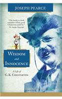 Wisdom and Innocence: A Life of G.K. Chesterton