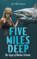 Five Miles Deep