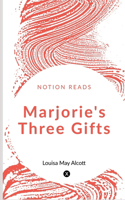 Marjorie's Three Gifts