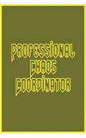 Professional Chaos Coordinator