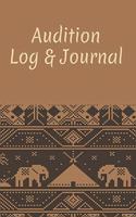 Audition Log & Journal: Inspirational Audition Log Book and Journal - 7x10 - 70 Pages - 1 Page Per Audition
